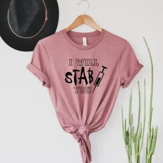 Funny Nurse Life T-Shirt, Halloween Nurse Gift, Halloween Party Shirt, I Will Stab You Tee