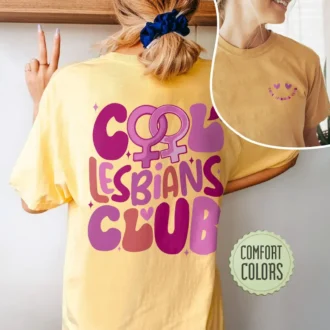 Comfort Colors Lesbian Pride Shirt, Funny LGBT Tee, Cool Lesbians Club, Queer Gift