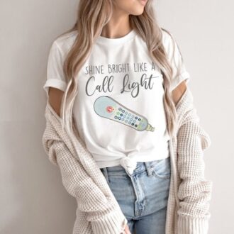 Funny Nurse Appreciation Shirt, Shine Bright Like a Call Light, ER, ICU Nurse, Nurse Graduation Gift